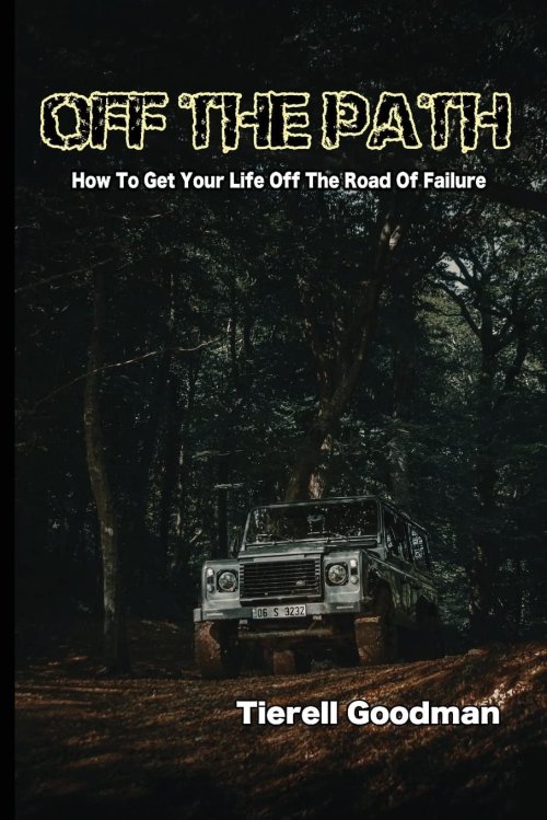 Off The Path by Tierell Goodman